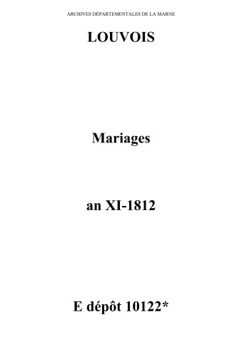 Louvois. Mariages an XI-1812