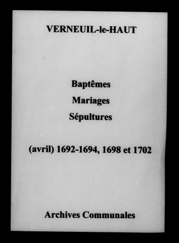 Verneuil. Baptêmes, mariages, sépultures 1692-1702