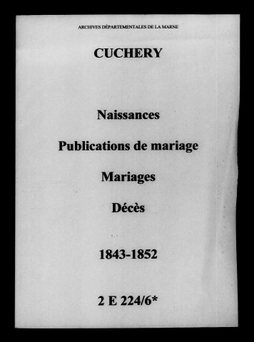 Cuchery. Naissances, publications de mariage, mariages, décès 1843-1852
