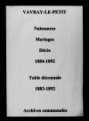 Vavray-le-Petit. Naissances, mariages, décès et tables décennales des naissances, mariages, décès 1883-1892