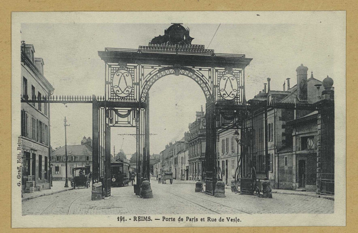 REIMS. 191. Porte de Paris et Rue de Vesle.
ReimsG. Graff.Sans date