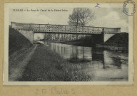 CLESLES. Le pont du canal de la Haute Seine / Combier, photographe à Mâcon.
