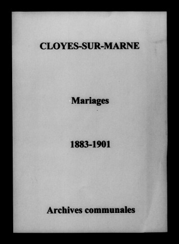 Cloyes-sur-Marne. Mariages 1883-1901