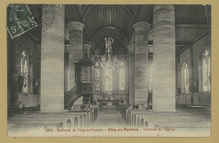 VITRY-EN-PERTHOIS. -1214-Environs de Vitry-le-François. Vitry-en-Perthois. Intérieur de l'Église.
(02 - Château-ThierryA. Rep. et Filliette).[vers 1909]
Collection R. F