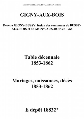 Gigny-aux-Bois. Mariages, naissances, décès et tables décennales des naissances, mariages, décès 1853-1862