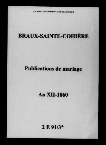 Braux-Sainte-Cohière. Publications de mariage an XII-1860