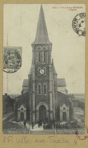 VILLE-SUR-TOURBE. -3724-L'Église. (02 - Château-Thierry A. Rep. et Filliette). [vers 1904]  Collection R. F 