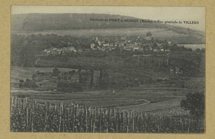 VILLERS-SOUS-CHÂTILLON. Environs de Port-à-Binson (Marne). Vue générale de Villers.
Édition Millet (2 - Château-ThierryJ. Bourgogne).Sans date