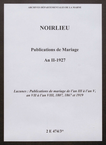 Noirlieu. Publications de mariage an II-1927