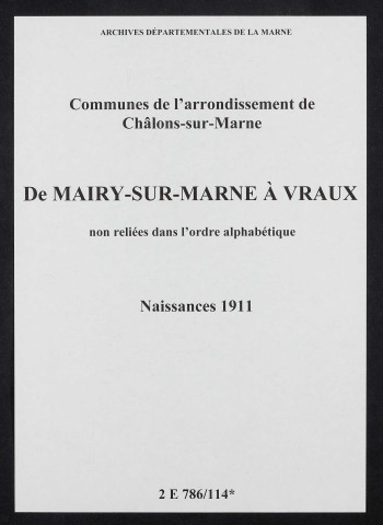 Communes de Mairy-sur-Marne à Vraux de l'arrondissement de Châlons. Naissances 1911