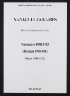 Vanault-les-Dames. Naissances, mariages, décès 1908-1913 (reconstitutions)