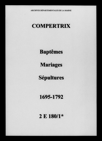 Compertrix. Baptêmes, mariages, sépultures 1695-1792
