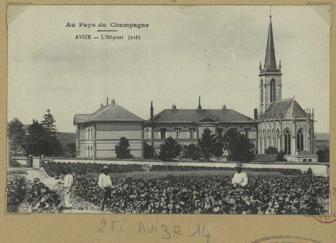 AVIZE. Au pays du champagne. Avize. L'hôpital (218) / E. Choque, photographe à Épernay. Epernay E. Choque (51 - Epernay E. Choque). [vers 1919] 