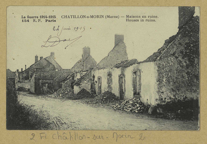 CHÂTILLON-SUR-MORIN. La Guerre 1914-1915-Châtillon-sur-Morin-Paris-Maisons en ruines. Houses in ruins.