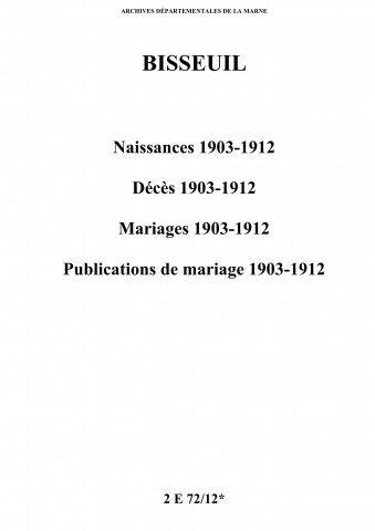 Bisseuil. Naissances, décès, mariages, publications de mariage 1903-1912