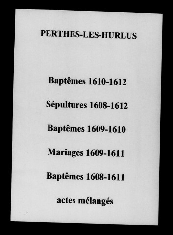 Perthes-lès-Hurlus. Baptêmes, mariages, sépultures 1604-1792