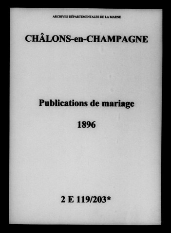 Châlons-sur-Marne. Publications de mariage 1896