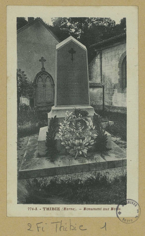 THIBIE. 776-3. Monument aux Morts.
Édition Bodeville.Sans date