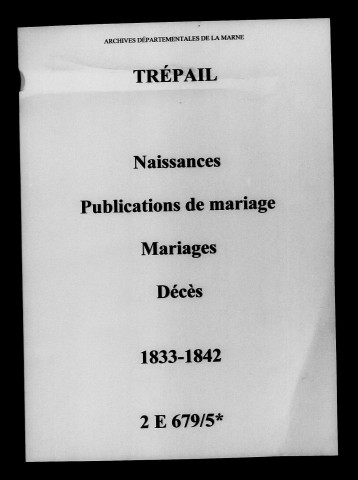Trépail. Naissances, publications de mariage, mariages, décès 1833-1842
