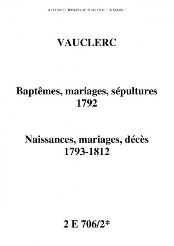 Vauclerc. Baptêmes, mariages, sépultures puis naissances, mariages, décès 1792-1812