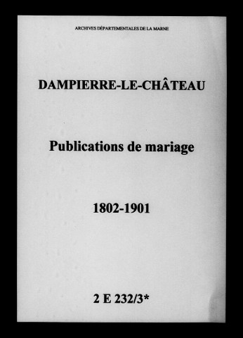 Dampierre-le-Château. Publications de mariage 1802-1901