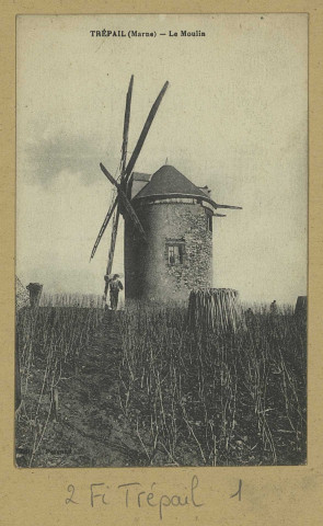 TRÉPAIL. Le Moulin.
Édition Pergard (2 - Château-ThierryJ. Bourgogne).Sans date