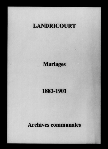 Landricourt. Mariages 1883-1901