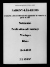 Pargny. Naissances, publications de mariage, mariages, décès 1843-1852