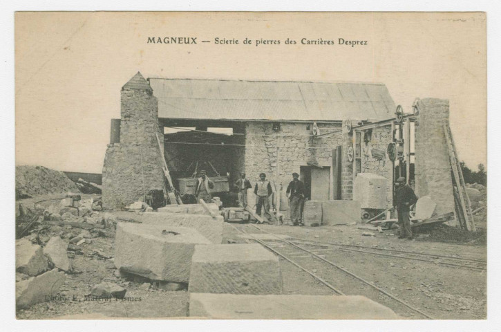 MAGNEUX. Scierie de pierres des Carrières Desprez.
Ernest Le Deley[1917]
