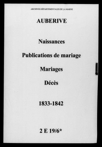 Aubérive. Naissances, publications de mariage, mariages, décès 1833-1842