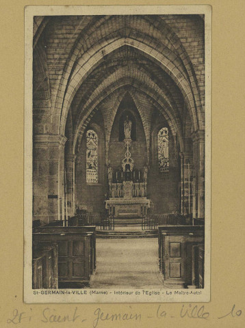 SAINT-GERMAIN-LA-VILLE. Intérieur de l'Église : le maître-autel.