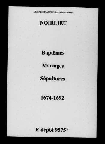 Noirlieu. Baptêmes, mariages, sépultures 1674-1692