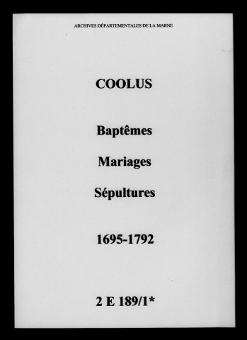 Coolus. Baptêmes, mariages, sépultures 1695-1792
