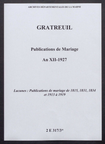 Gratreuil. Publications de mariage an XII-1927