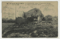 VIRGINY. 586. - La Grande Guerre 1914-15. - En Champagne - Église de Virginy près de Massiges. Le village est entièrement détruit / Express, photographe.
(75 - ParisImp. Baudinière).1915