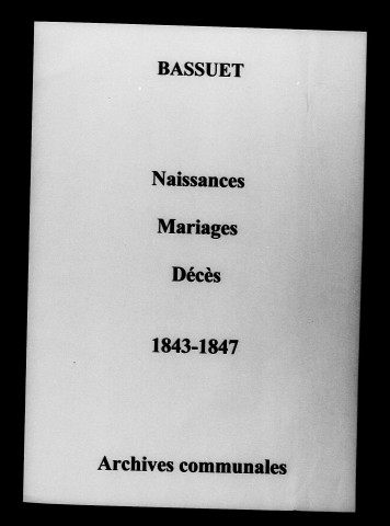 Bassuet. Naissances, mariages, décès 1843-1847