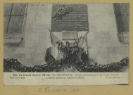HANS. 581. La Grande Guerre 1914-15. En Champagne. Plaque commémorative du corps d'Armée Colonial placée sur l'Église de Hans.
(92 - NanterreBaudinière).[vers 1916]