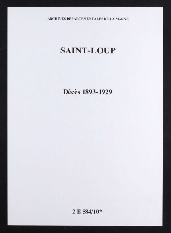 Saint-Loup. Décès 1893-1929