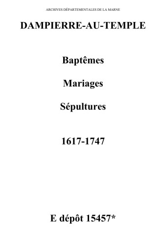 Dampierre-au-Temple. Baptêmes, mariages, sépultures 1617-1747