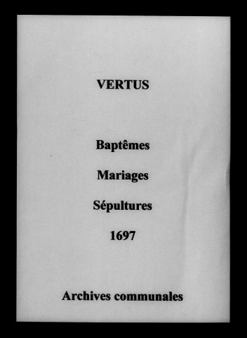 Vertus. Baptêmes, mariages, sépultures 1697