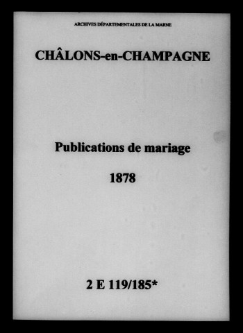 Châlons-sur-Marne. Publications de mariage 1878