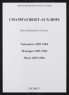 Champaubert-aux-Bois. Naissances, mariages, décès 1895-1904 (reconstitutions)