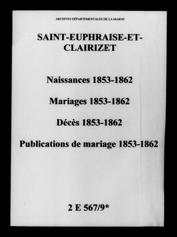 Saint-Euphraise-et-Clairizet. Naissances, mariages, décès, publications de mariage 1853-1862