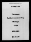 Jonquery. Naissances, publications de mariage, mariages, décès 1833-1842