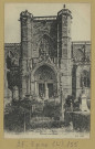 ÉPINE (L'). 93-Environs de Châlons-sur-Marne. Église de Notre-Dame de l'Épine. Portail méridional / N. D., photographe.