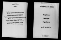 Mareuil-en-Brie. Baptêmes, mariages, sépultures 1674-1739