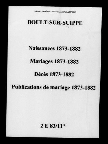 Boult-sur-Suippe. Naissances, mariages, décès, publications de mariage 1873-1882