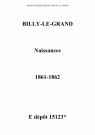 Billy-le-Grand. Naissances 1861-1862