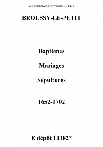 Broussy-le-Petit. Baptêmes, mariages, sépultures 1652-1702