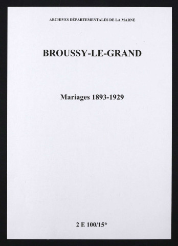 Broussy-le-Grand. Mariages 1893-1929